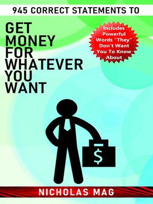 cover image of 945 Correct Statements to Get Money for Whatever You Want